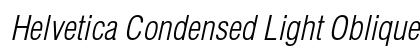 Helvetica Condensed Light Oblique preview