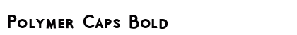 Polymer Caps Bold Font Preview