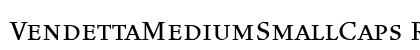VendettaMediumSmallCaps Regular Font VendettaMediumSmallCaps Regular Font Preview