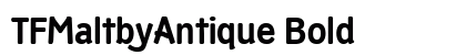 TFMaltbyAntique Bold Font Preview