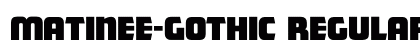 Matinee-Gothic Regular Font Preview
