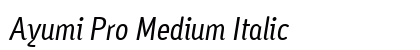 Ayumi Pro Medium Italic Preview