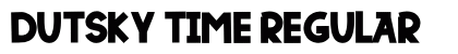 DUTSKY TIME Regular Font Preview