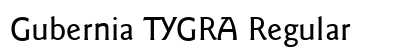 Gubernia TYGRA Regular Font Preview