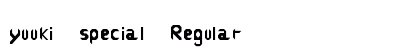 yuuki special Regular Font Preview yuuki special Regular Font Preview