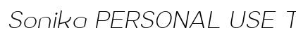 Sonika PERSONAL USE Thin Italic preview