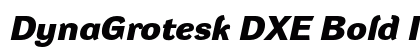 DynaGrotesk DXE Bold Italic preview DynaGrotesk DXE Bold Italic preview