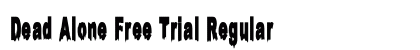 Dead Alone Free Trial Regular Font Preview
