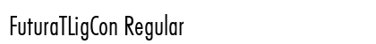 FuturaTLigCon Regular Font FuturaTLigCon Regular Font Preview