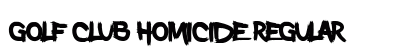 Golf Club Homicide Regular preview Golf Club Homicide Regular preview