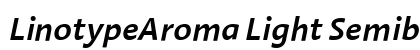 LinotypeAroma Light Semibold Italic Font Preview