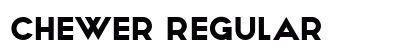 Chewer Regular preview Chewer Regular preview