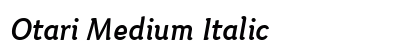 Otari Medium Italic preview Otari Medium Italic preview