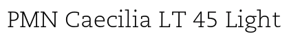 PMN Caecilia LT 45 Light font free download