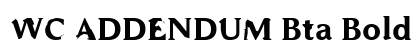 WC ADDENDUM Bta Bold Regular Font Preview