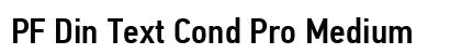 PF Din Text Cond Pro Medium Preview