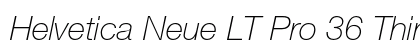 Helvetica Neue LT Pro 36 Thin Italic Preview