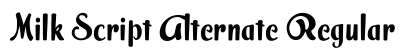 Milk Script Alternate Regular Font Preview