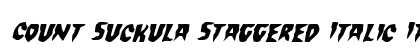 Count Suckula Staggered Italic Italic Font Preview