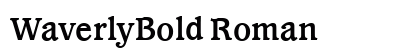 WaverlyBold Roman Font Preview WaverlyBold Roman Font Preview