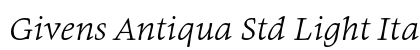 Givens Antiqua Std Light Italic preview