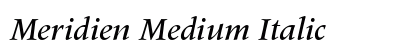 Meridien Medium Italic preview Meridien Medium Italic preview