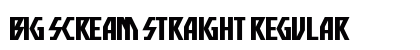 Big Scream Straight Regular Font Preview