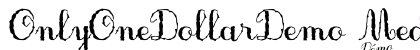 OnlyOneDollarDemo Medium Font Preview