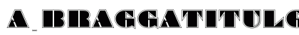 a_BraggaTitulGr Regular Font Preview a_BraggaTitulGr Regular Font Preview