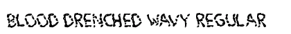 Blood Drenched Wavy Regular Font Preview