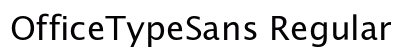 OfficeTypeSans Regular Font Preview