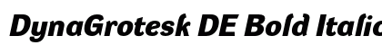 DynaGrotesk DE Bold Italic preview DynaGrotesk DE Bold Italic preview