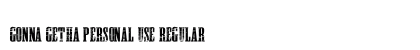 GONNA GETHA PERSONAL USE Regular preview GONNA GETHA PERSONAL USE Regular preview