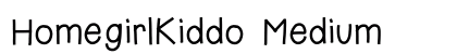 HomegirlKiddo Medium Font Preview