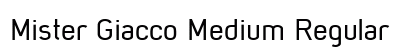 Mister Giacco Medium Regular Font Preview