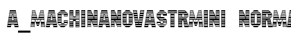 a_MachinaNovaStrMini Normal Font a_MachinaNovaStrMini Normal Font Preview
