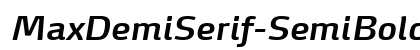 MaxDemiSerif-SemiBoldItalic Regular preview MaxDemiSerif-SemiBoldItalic Regular preview