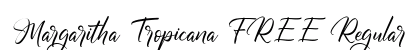 Margaritha Tropicana FREE Regular Font Margaritha Tropicana FREE Regular Font Preview