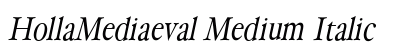 HollaMediaeval Medium Italic preview HollaMediaeval Medium Italic preview