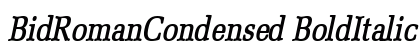 BidRomanCondensed BoldItalic preview