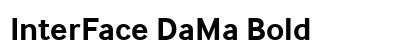 InterFace DaMa Bold preview InterFace DaMa Bold preview