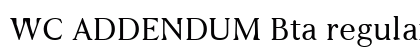 WC ADDENDUM Bta regular Regular Font Preview
