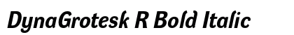 DynaGrotesk R Bold Italic preview DynaGrotesk R Bold Italic preview