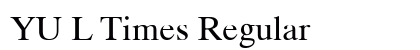 YU L Times Regular Font Preview YU L Times Regular Font Preview