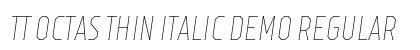 TT Octas Thin Italic DEMO Regular preview
