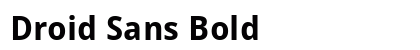 Droid Sans Bold Font Droid Sans Bold Font Preview