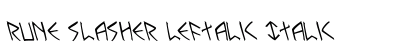 Rune Slasher Leftalic Italic Font Rune Slasher Leftalic Italic Font Preview