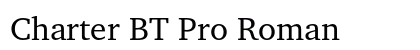 Charter BT Pro Roman Font Charter BT Pro Roman Font Preview