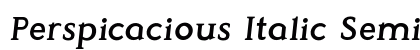 Perspicacious Italic SemiBold Font Perspicacious Italic SemiBold Font Preview