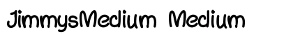 JimmysMedium Medium Font Preview